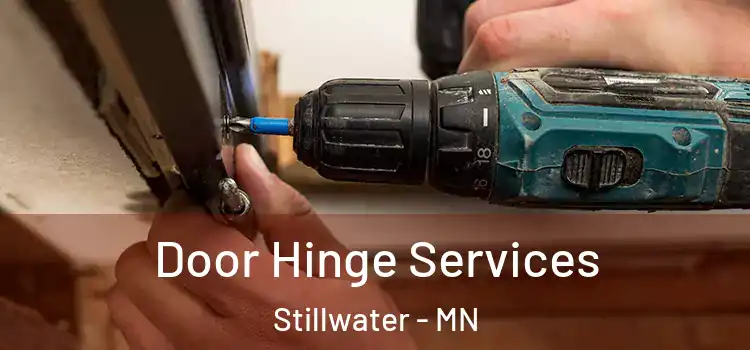 Door Hinge Services Stillwater - MN