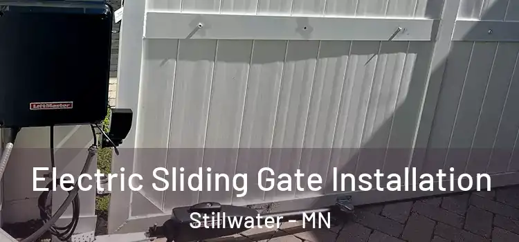 Electric Sliding Gate Installation Stillwater - MN