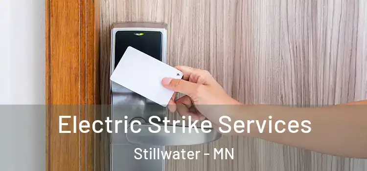 Electric Strike Services Stillwater - MN