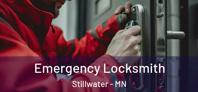 Emergency Locksmith Stillwater - MN