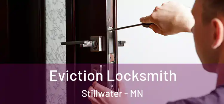 Eviction Locksmith Stillwater - MN
