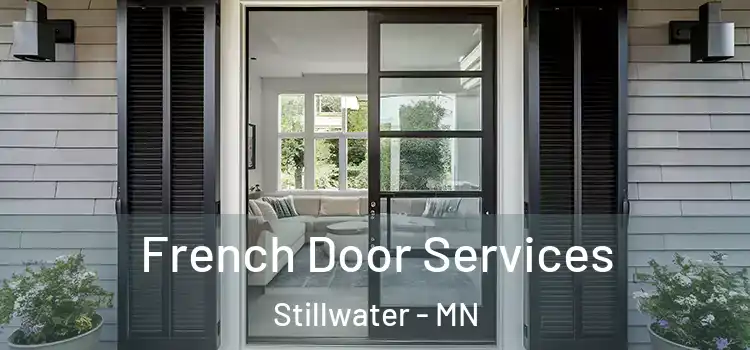 French Door Services Stillwater - MN