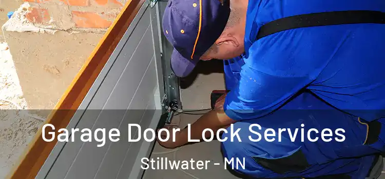 Garage Door Lock Services Stillwater - MN