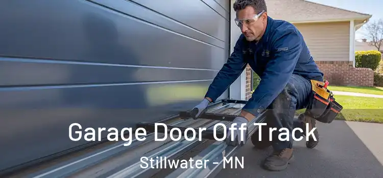  Garage Door Off Track Stillwater - MN