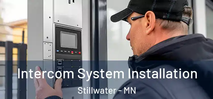 Intercom System Installation Stillwater - MN