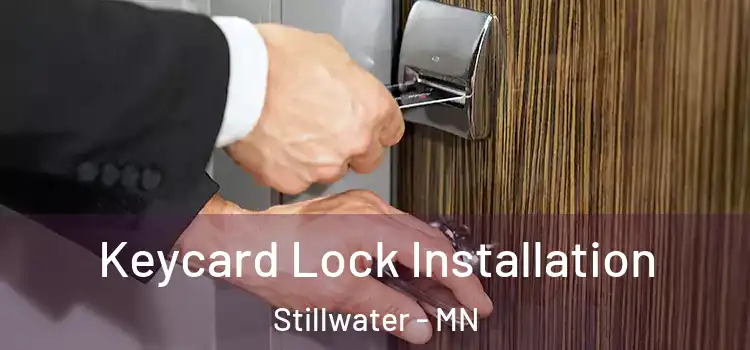 Keycard Lock Installation Stillwater - MN