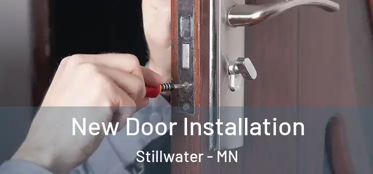 New Door Installation Stillwater - MN