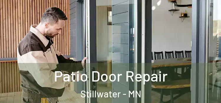Patio Door Repair Stillwater - MN