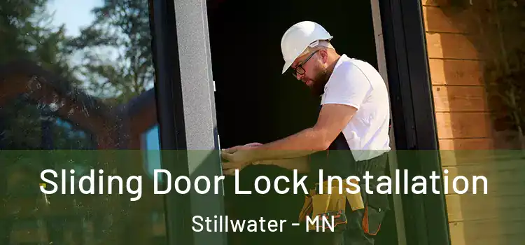 Sliding Door Lock Installation Stillwater - MN