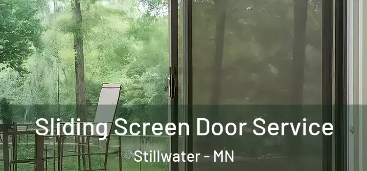 Sliding Screen Door Service Stillwater - MN